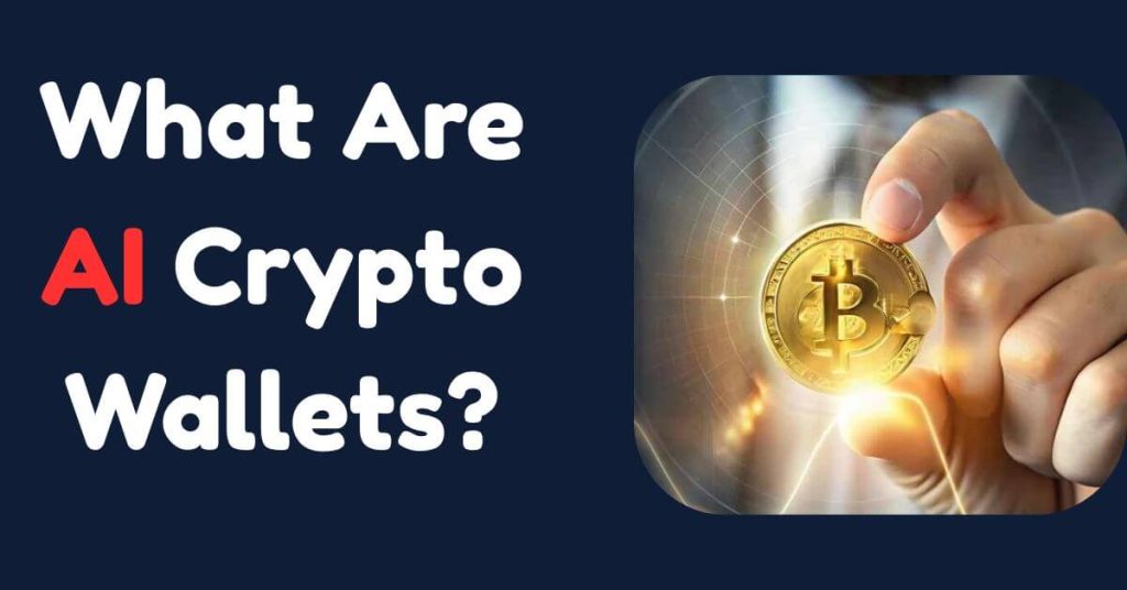 What Are AI Crypto Wallets?