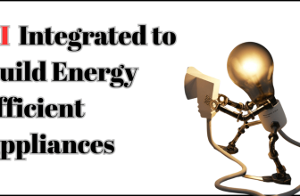 How AI can be Integrated to Build Energy-efficient Appliances