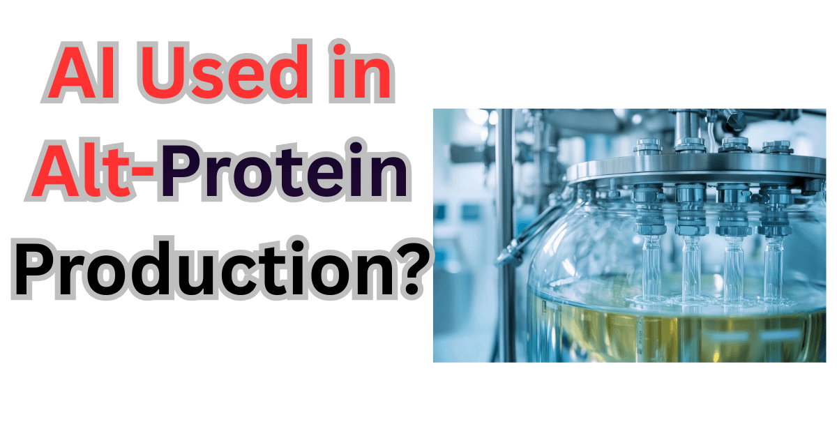 How Exactly Is AI Used in Alt-Protein Production?
