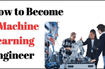 How to Become a Machine Learning Engineer